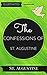 The Confessions of St. Augustine: By St. Augustine : Illustrated & Unabridged (Free Bonus Audiobook)