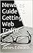 Newbies Guide To Getting Web Traffic