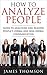 How to Analyze People by James   Thomson