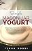 Simple Mason Jar Yogurt: A less-mess, low-hassle method for making your own yogurt at home. Includes traditional and dairy-free / vegan options.