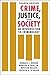 Crime, Justice, and Society: An Introduction to Criminology