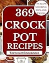 CROCK POT: 500 Best Crockpot Recipes (crockpot cookbook, slow cooker recipes, crock pot meals, paleo, vegetarian, crock pot, crock pot cookbook, crockpot freezer meals, slow cooker cookbook)