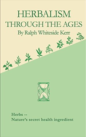 Herbalism Through the Ages (Rosicrucian Order AMORC)