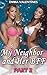MILF: My Neighbor and Her B...