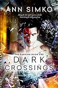 Dark Crossings