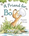 A Friend for Bo by Elisabeth Zúñiga A Friend for Bo by Elisabeth Zúñiga
