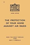 The Protection of Your Home Against Air Raids (Old House)