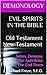 Evil Spirits in the Bible: Old Testament New Testament: Satan, Demons, The Antichrist, The End Times (The Demonology Series #9)