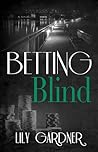 Betting Blind (Lennox Cooper, #2) Betting Blind (Lennox Cooper, #2)