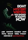 Eight Mystery Writers You Should be Reading Now