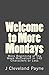 Welcome to More Mondays: A ...
