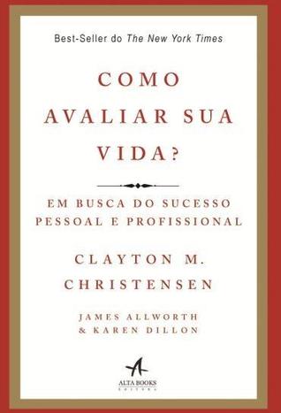 Como Avaliar Sua Vida?: Em Busca do Sucesso Pessoal e Profissional