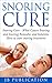 Snoring Cure: How to Effect...