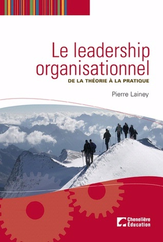 Le leadership organisationnel (Paperback)