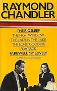 The Big Sleep; The High Window; The Lady in the Lake; The Long Goodbye; Playback; Farewell, My Lovely
