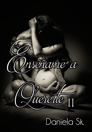 Enséñame a Quererte, Segunda parte