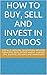 How to Buy, Sell and Invest...