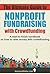 The Ultimate Guide to Nonprofit Fundraising with Crowdfunding by Steve Vick