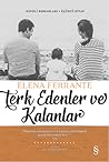 Terk Edenler ve Kalanlar by Elena Ferrante