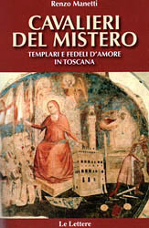 Cavalieri del mistero. Templari e fedeli d'amore in Toscana (Paperback)