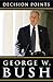 Decision Points by George W. Bush