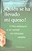 ¿Quién se ha llevado mi queso?