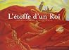 L'étoffe d'un roi by Thierry Chapeau L'étoffe d'un roi by Thierry Chapeau
