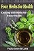 Four Herbs for Health: Cooking with Herbs for Better Health