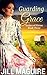 Guarding Grace (Brides of Virtue #3)