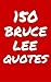 150 Bruce Lee Quotes by Robert Taylor
