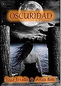 OSCURIDAD: SAGA TRÍADA III