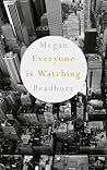 Everyone Is Watching by Megan Bradbury