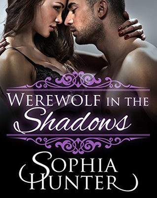 Werewolf in the Shadows (BBW Fantasy Romance Books) (Shapeshifter Werewolf Fun, Provocative MMF Mature Young Adult Love and Romance Novella)
