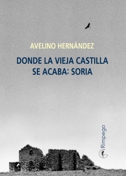 Donde la vieja Castilla se acaba: Soria