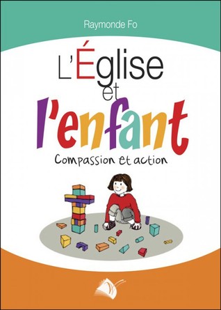 L'Eglise et l'Enfant: Compassion et Action