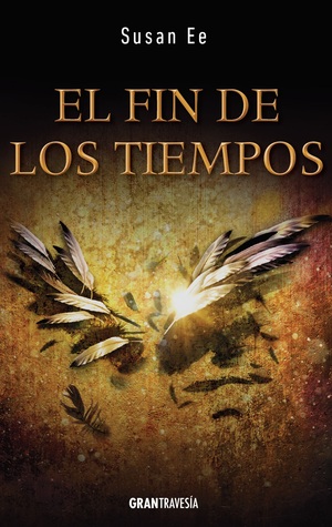 Portada de El fin de los tiempos, de Susan Ee