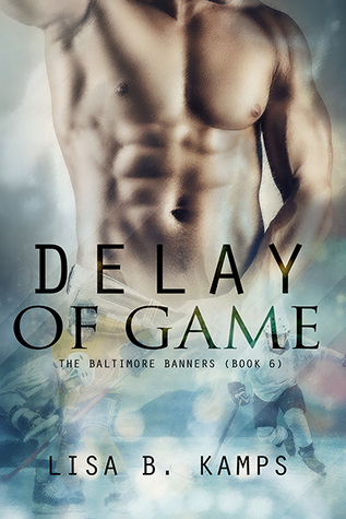 Delay of Game (The Baltimore Banners, #6)