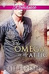 The Omega in the Attic by Kady Stewart The Omega in the Attic by Kady Stewart