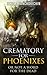Crematory for Phoenixes: Not a word for the dead