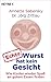 Echte Wurst hat kein Gesicht by Annette Sabersky