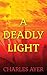 A Deadly Light