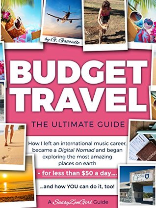 TRAVEL for FREE: How to score FREE Flights, Rental Cars & Accommodations, Get paid to Travel & START a DIGITAL NOMAD BIZ you can run from anywhere! (Travel Smart Series Book 1)