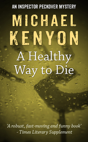 A Healthy Way to Die (Inspector Peckover #4)