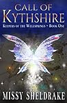 Call of Kythshire (Keepers of the Wellsprings #1)