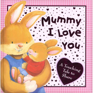 Mummy I Love You