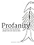 Profanity: an honest coloring book for people who are mad as hell. (Honest Coloring Books)