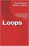 Loops: An Applied Functional Contextual Approach to Health Behavior Change (Applied Functional Contextualism Book 1)