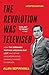 The Revolution Was Televised by Alan Sepinwall