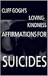 Cliff Gogh's Loving-Kindness Affirmations