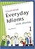 Illustrated Everyday Idioms with Stories, Book 1 by Casey Malarcher